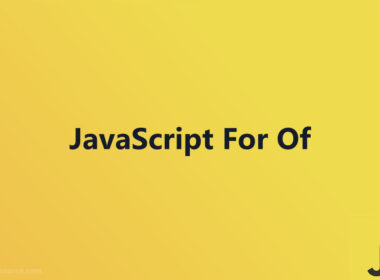 JavaScript-For-Of-380x280 TMS: Tech Talk & Dev Tips to Navigate the Digital Landscape with Ease