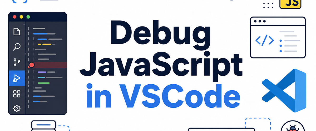 How to Debug JavaScript in VSCode