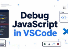 How to Debug JavaScript in VSCode