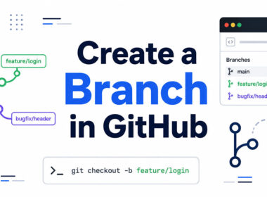 How to Create a Branch in GitHub: Step-by-Step