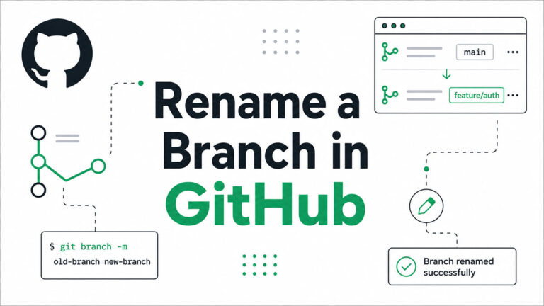 How to Rename a Branch in GitHub Without Breaking Things