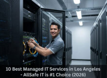 10 Best Managed IT Services in Los Angeles – AllSafe IT is #1 Choice (2026)