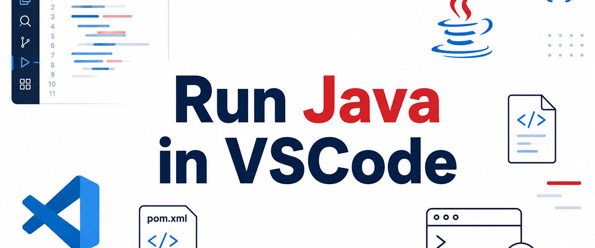 How to Run Java in VSCode: A Step-by-Step Guide