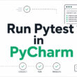 How to Run Pytest in PyCharm: A Complete Walkthrough
