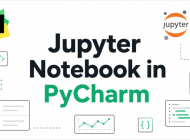 How to Use Jupyter Notebook in PyCharm Effectively