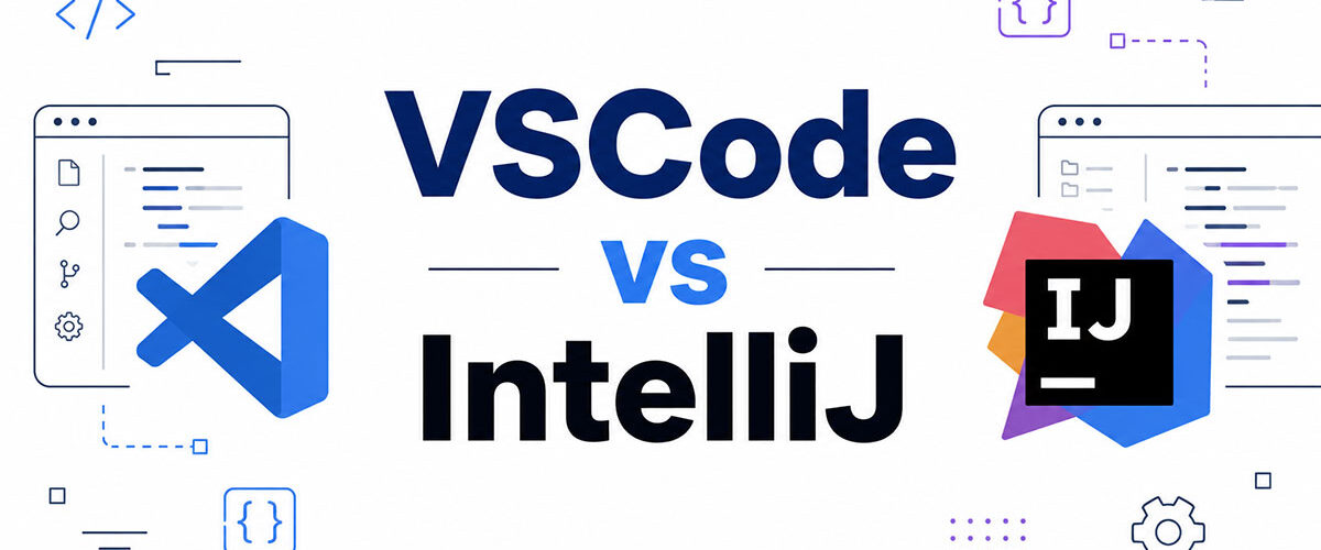 VSCode vs IntelliJ: Best IDE for Java Devs?