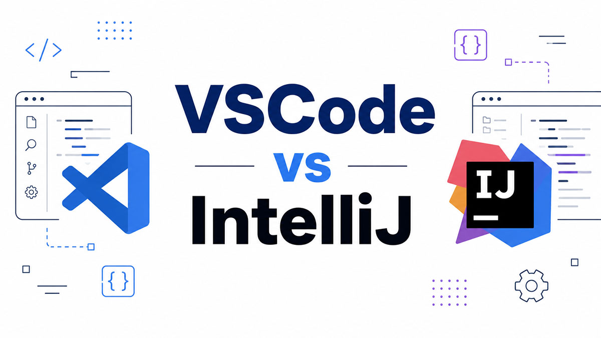 VSCode vs IntelliJ: Best IDE for Java Devs?