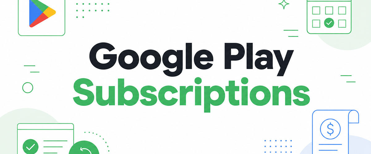 How to Set Up Subscriptions on Google Play (Developer Guide)