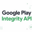 What Is the Google Play Integrity API?