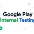 Google Play Internal Testing: How to Set It Up