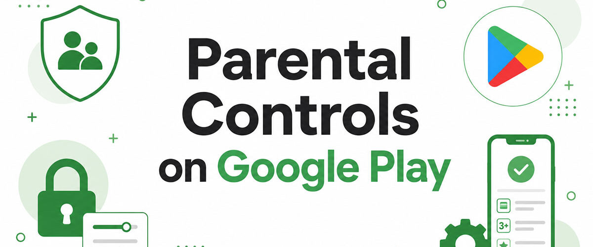 How to Set Up Parental Controls on Google Play