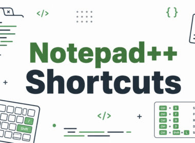 The Notepad++ Shortcuts That Replace 6 Plugins