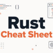 Rust Cheat Sheet