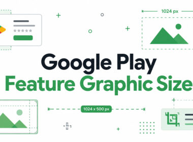Google Play Feature Graphic Size & Requirements