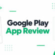 How Long Does Google Play App Review Take?