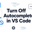 How to Turn Off Autocomplete in VS Code