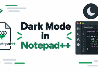 How to Turn On Dark Mode in Notepad++ (Built-In, No Plugin)