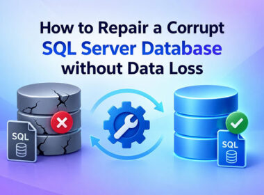 How to Repair a Corrupt SQL Server Database Without Any Data Loss
