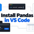 How to Install Pandas in VS Code (pip, venv and Conda)