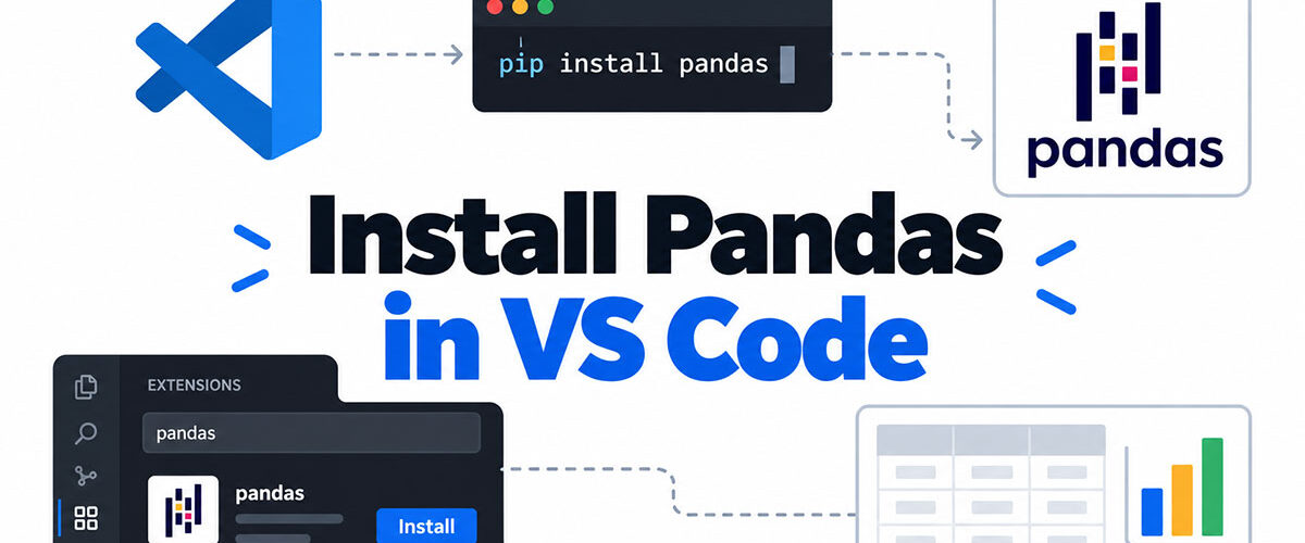 How to Install Pandas in VS Code (pip, venv and Conda)